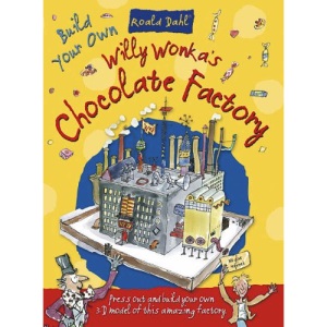 Willy Wonkas Chocolate Factory (Roald Dahl Press Out and Build)