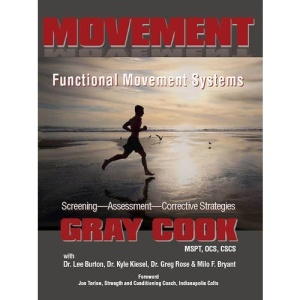 Movement: Functional Movement Systems: Screening, Assessment, Corrective Strategies