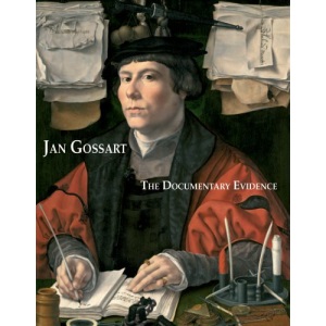 Jan Gossart: The Documentary Evidence