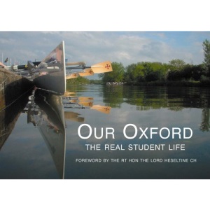 Our Oxford: Capture the Oxford Moment - The Real Student Life