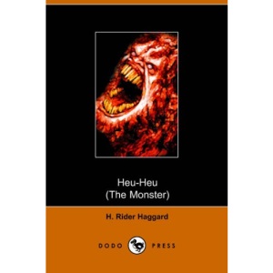 Heu Heu or the Monster (Dodo Press)