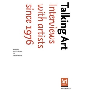 Talking Art: Interviews with Artists Since 1976