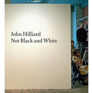 John Hilliard: Not Black and White