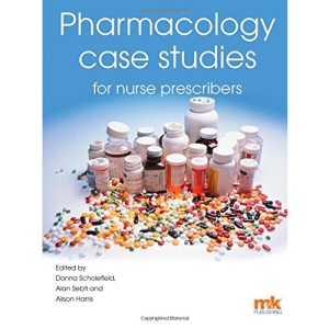 Pharmacology Case Studies for Nurse Prescribers