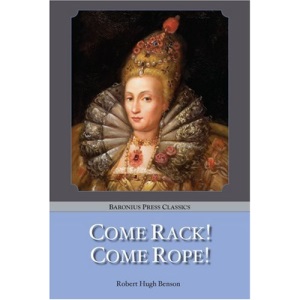 Come Rack! Come Rope! (Baronius Press Classics)