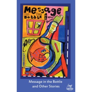 Message in the Bottle and Other Stories