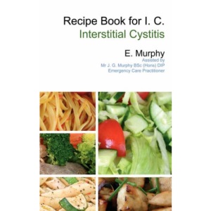 Recipe Book for I.C. (Interstitial Cystitis)