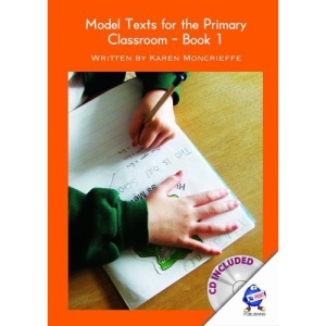 Model Texts for the Primary Classroom: Bk. 1: Bk.1 (Teachers Resource)