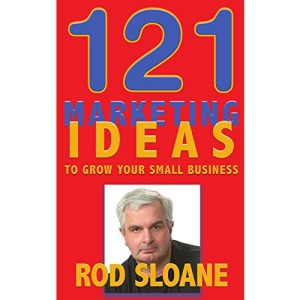 121 Marketing Ideas: To Grow Your Small Business