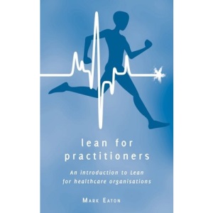 Lean for Practitioners: An Introduction to Lean for Healthcare Organisations