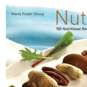 Nuts: 100 Recipes with Nutritious Recipes