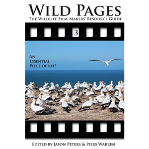 Wild Pages 3: The Wildlife Film-Makers' Resource Guide