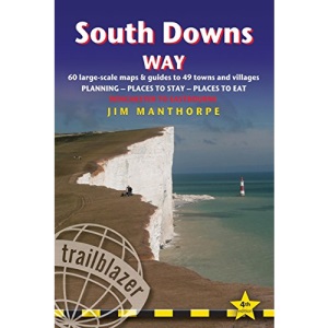 South Downs Way: Winchester to Eastbourne: A Practical Guide with 60 Maps, Places to Stay, Places to Eat (British Walking Guides): Practical Guide to ... with 60 Maps, Places to Stay, Places to Eat