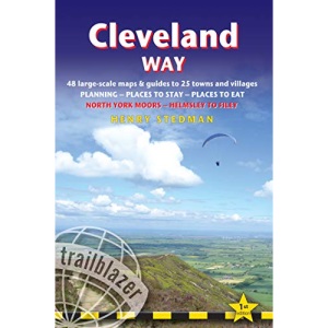 Cleveland Way (Trailblazer British Walking Guide): 48 Large-Scale Walking Maps, Town Plans, Overview Maps - Planning, Places to Stay, Places to Eat ... Maps (Trailblazer British Walking Guides)