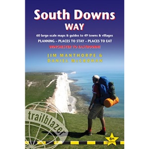 South Downs Way (Trailblazer British Walking Guides) 60 Large-Scale Walking Maps & Guides to 49 Towns & Villages - Planning, Places To Stay, Places to ... to Eat (Trailblazer British Walking Guide)