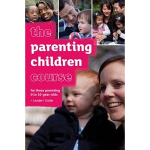 The Parenting Children Course Leaders' Guide