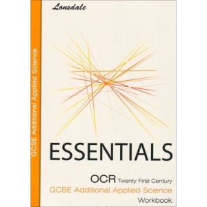 OCR Twenty First Century GCSE Additional Applied Science Essentials Workbook: OCR Essentials (Essentials Series)