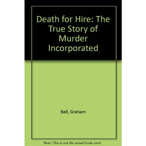 Death for Hire: The True Story of Murder Incorporated