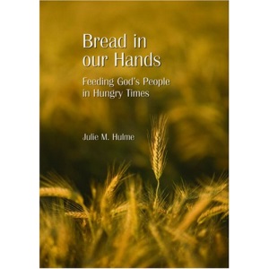 Bread in Our Hands: Feeding God's People in Hungry Times
