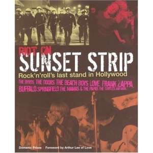 Riot on Sunset Strip: Rock 'n' Roll's Last Stand in 60s Hollywood