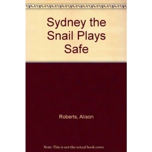 Sydney the Snail Plays Safe