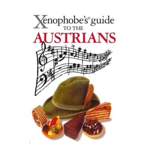 The Xenophobe's Guide to the Austrians (Xenophobe's Guides)