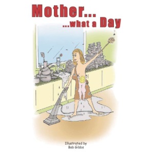 Mother... What a Day
