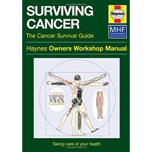 Surviving Cancer: The Cancer Survival Guide (Men's Health Workshop Manual)