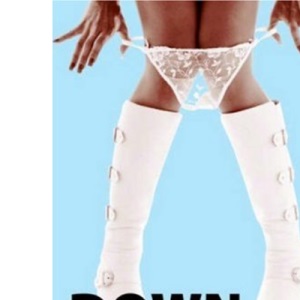 Down and Dirty: v. 1: 69 Super Sexy Short-shorts