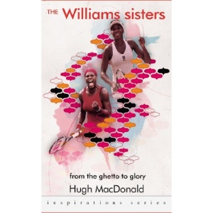 The Williams Sisters - from the ghetto to glory (Inspirations)