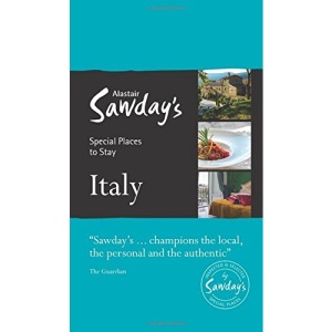 Italy Alastair Sawday Special Places to Stay (Alastair Sawday's Special Places to Stay)