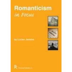 Romanticism in Focus (Rhinegold Education)