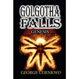 Golgotha Falls: Genesis