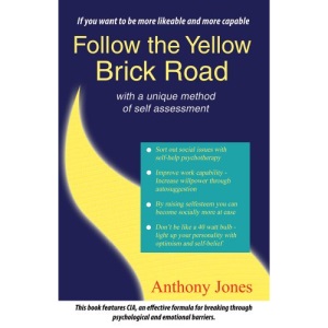 Follow the Yellow Brick Road: With a Unique Method of Self Assessment