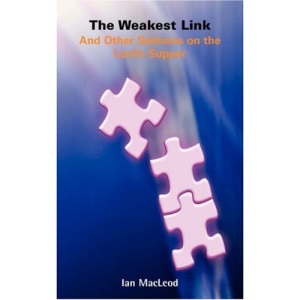 The Weakest Link and Other Sermons on the Lord's Supper