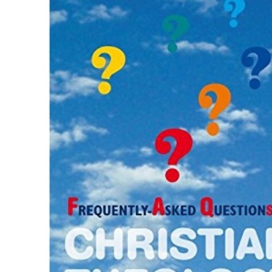 Frequently-asked Questions in Christian Theology