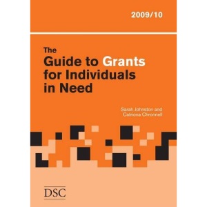 A Guide to Grants for Individuals in Need 2009-2010