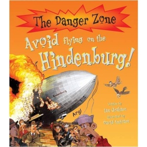 Avoid Flying on the Hindenburg! (Danger Zone)