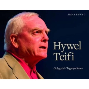 Bro a Bywyd: Hywel Teifi Edwards
