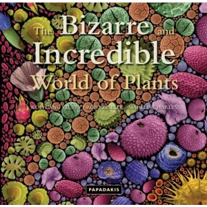 The Bizarre and Incredible World of Plants