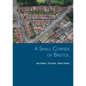 A Small Corner of Bristol: Life Stories from the Ashton Gate Area