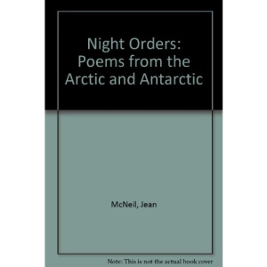 Night Orders: Poems from the Arctic and Antarctic