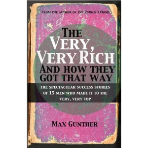 The Very, Very Rich and How They Got That Way