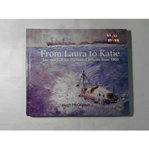From Laura to Katie: The Story of the Portrush Lifeboats from 1860