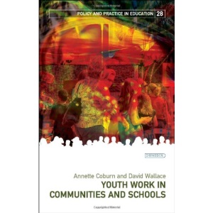 Youth Work in Communities and Schools (Policy and Practice in Education)