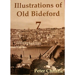 ILLUSTRATIONS OF OLD BIDEFORD. volume 7