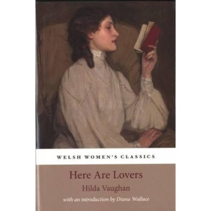 Here Are Lovers (Honno Classics) (Welsh Women's Classics)