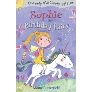 Sophie the Birthday Fairy (Utterly Flutterly Fairies) (Library Edition) FOR LIBRARY SUPPLIERS ONLY