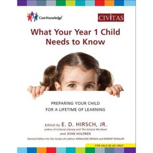 What Your Year 1 Child Needs to Know: Preparing Your Child for a Lifetime of Learning (Core Knowledge UK)