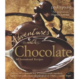 Adventures with Chocolate: 80 Sensational Recipes